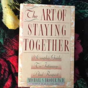 The Art of Staying Together