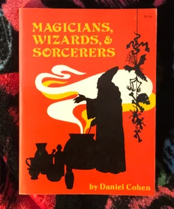 Magicians, Wizards, and Sorcerers