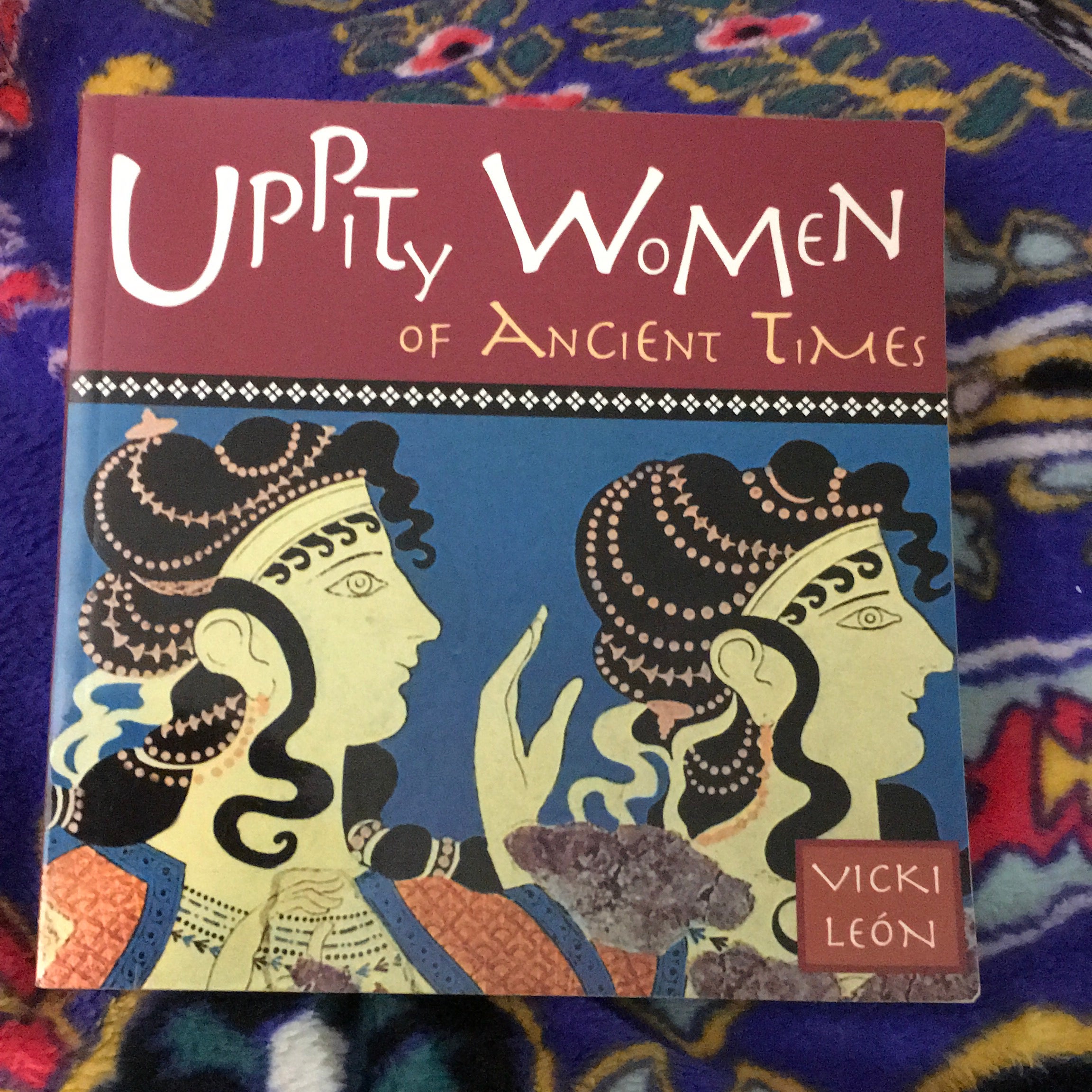 Uppity Women of Ancient Times