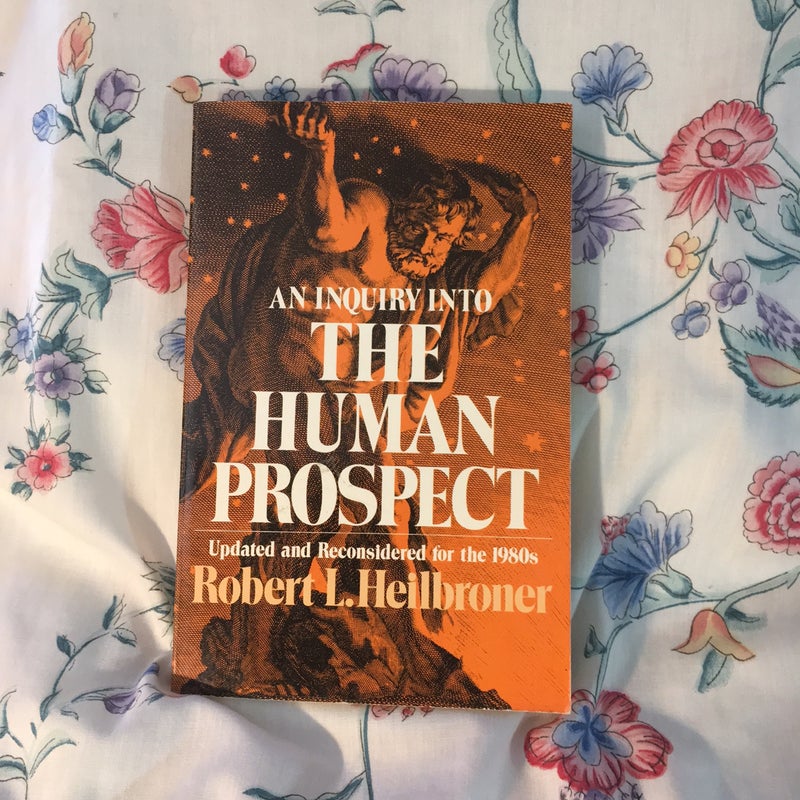 An Inquiry into the Human Prospect