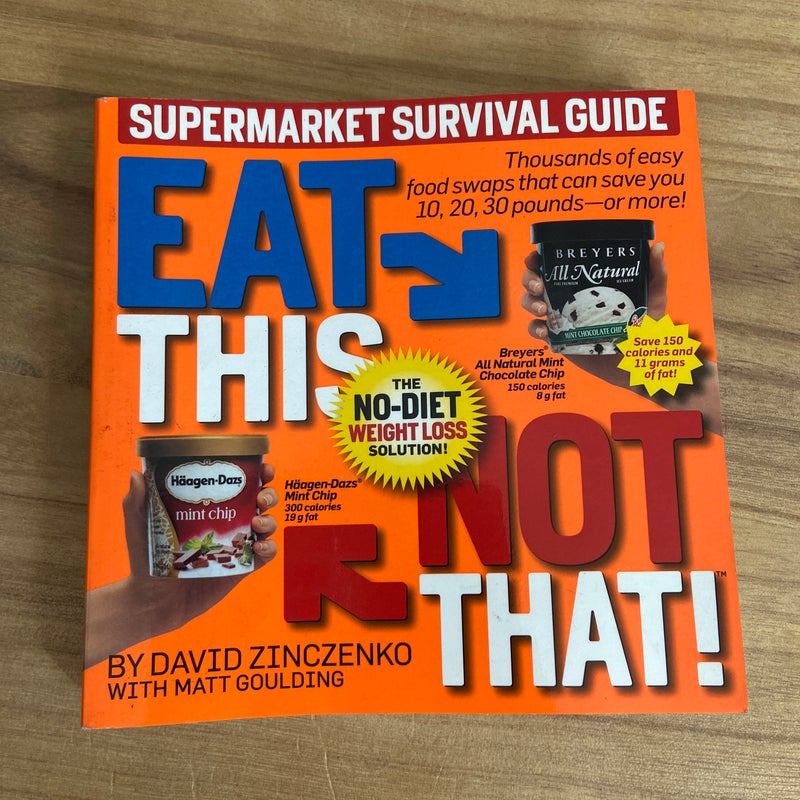 Eat This Not That! Supermarket Survival Guide