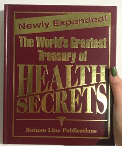 The World’s Greatest Treasury of Health Secrets 