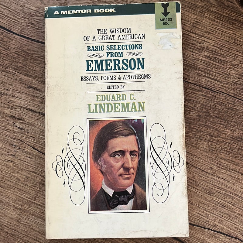 The Wisdom of a Great American: Basic Selections from Emerson