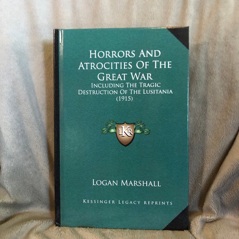 Horrors and Atrocities of the Great War