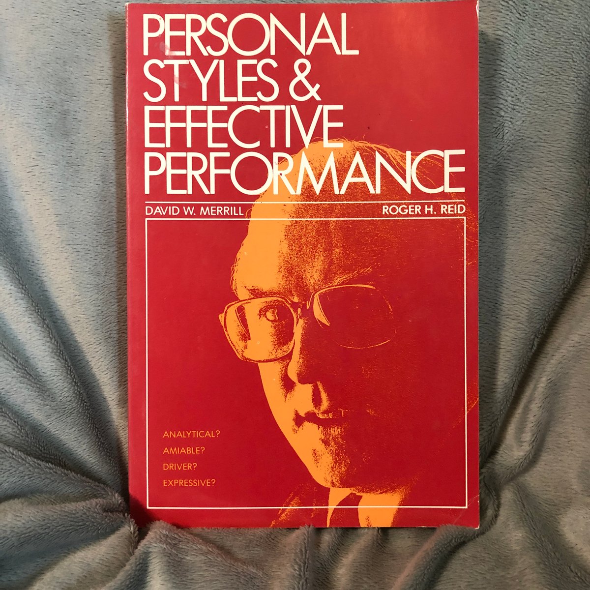 Personal Styles and Effective Performance by David W. Merrill ...