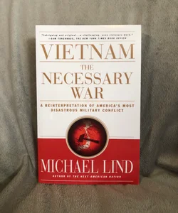 Vietnam: the Necessary War