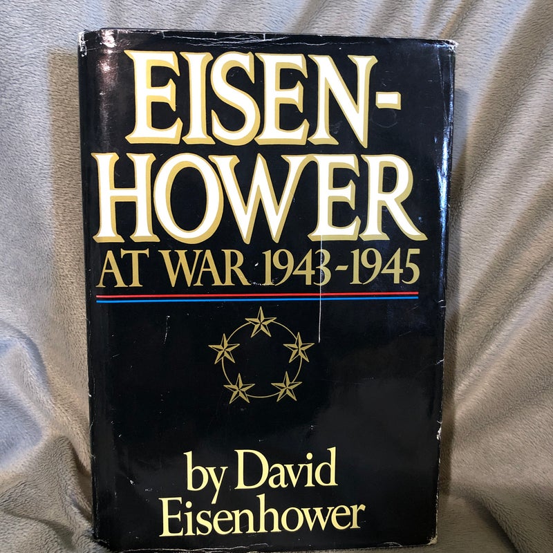 Eisenhower at War, 1943-1945