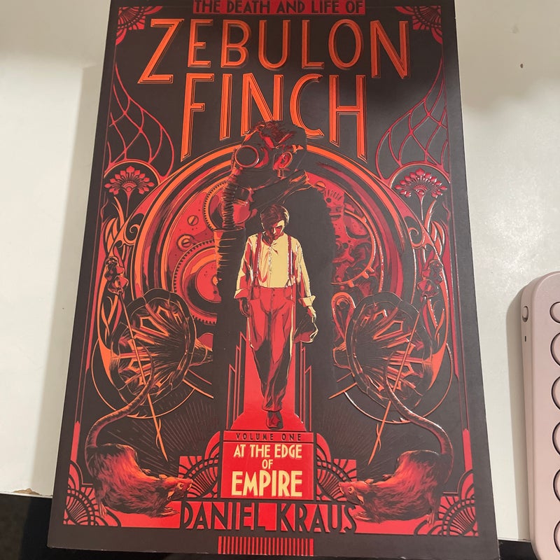 The Death and Life of Zebulon Finch, Volume One