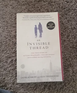 An Invisible Thread by Laura Schroff; Alex Tresniowski, Paperback