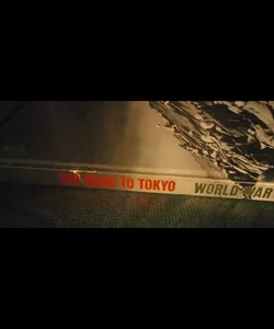The road to Tokyo, world war ll 