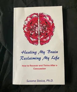 Healing My Brain, Reclaiming My Life