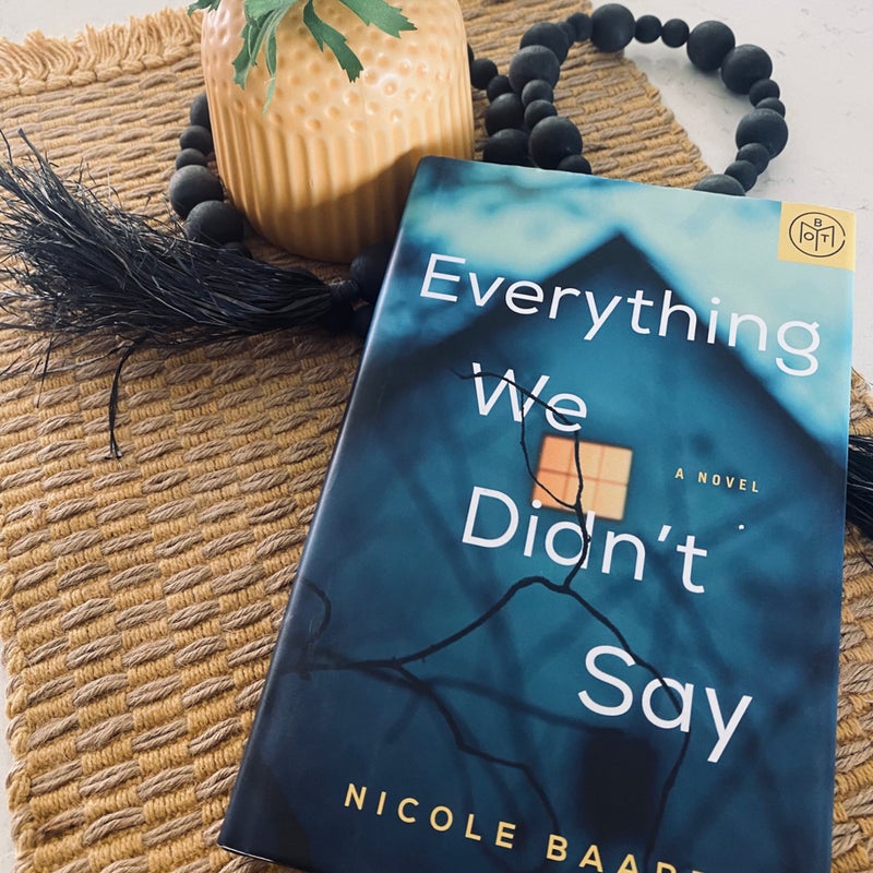 Everything We Didn’t Say