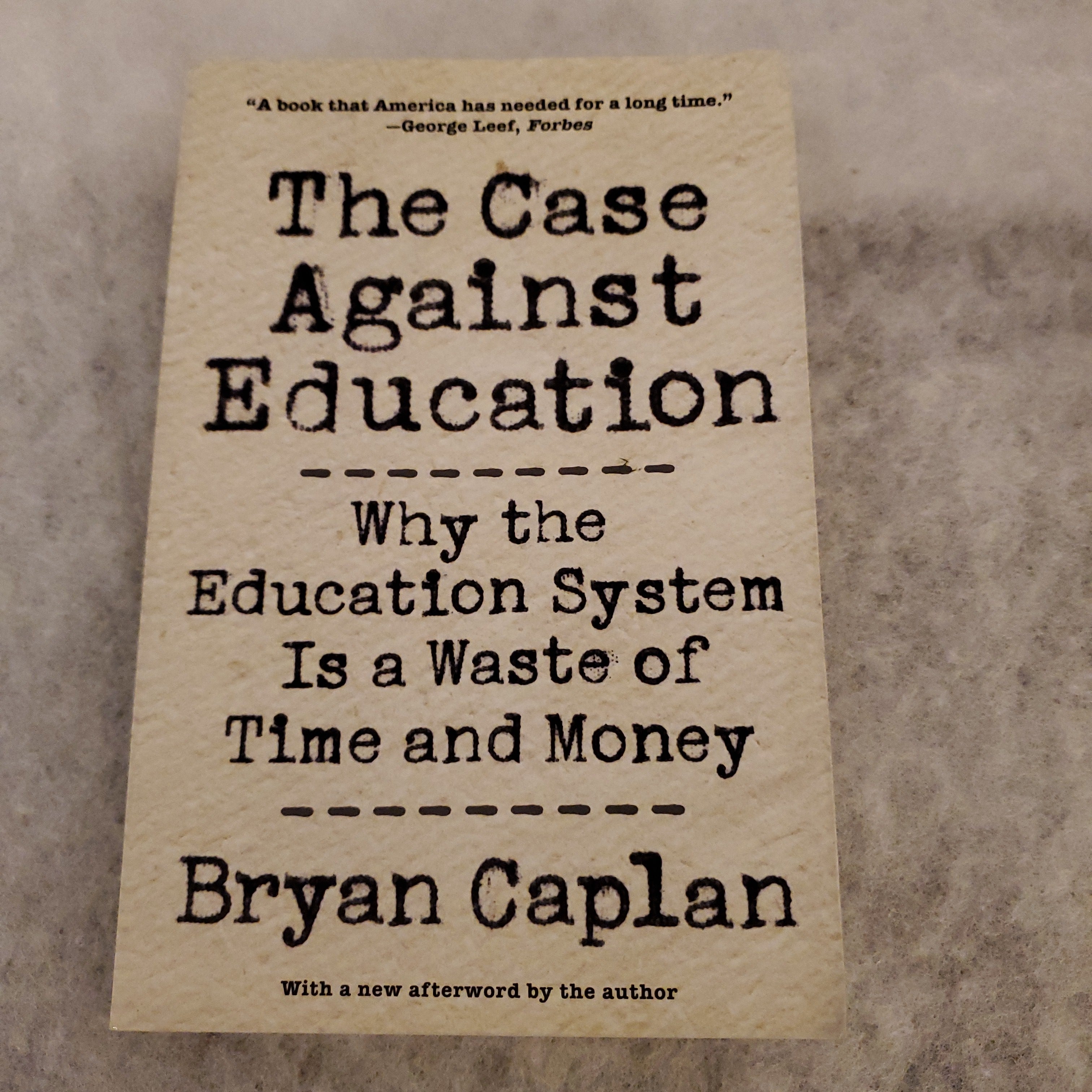 The Case Against Education