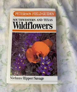 A Field Guide to Southwestern and Texas Wildflowers
