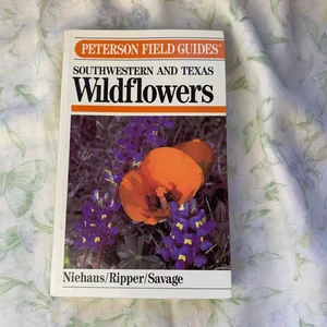 A Field Guide to Southwestern and Texas Wildflowers