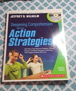 Deepening Comprehension with Action Strategies