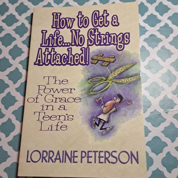 How to Get a Life..., No Strings Attached!