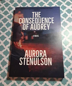 The Consequence of Audrey (signed by author)