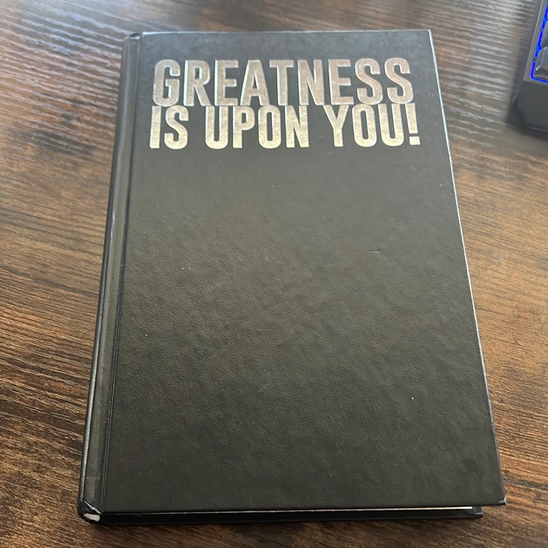 Greatness Is upon You