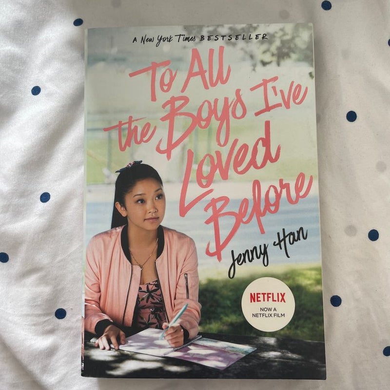 To All the Boys I've Loved Before