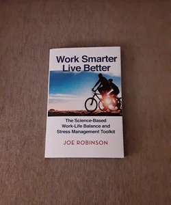 Work Smarter Live Better