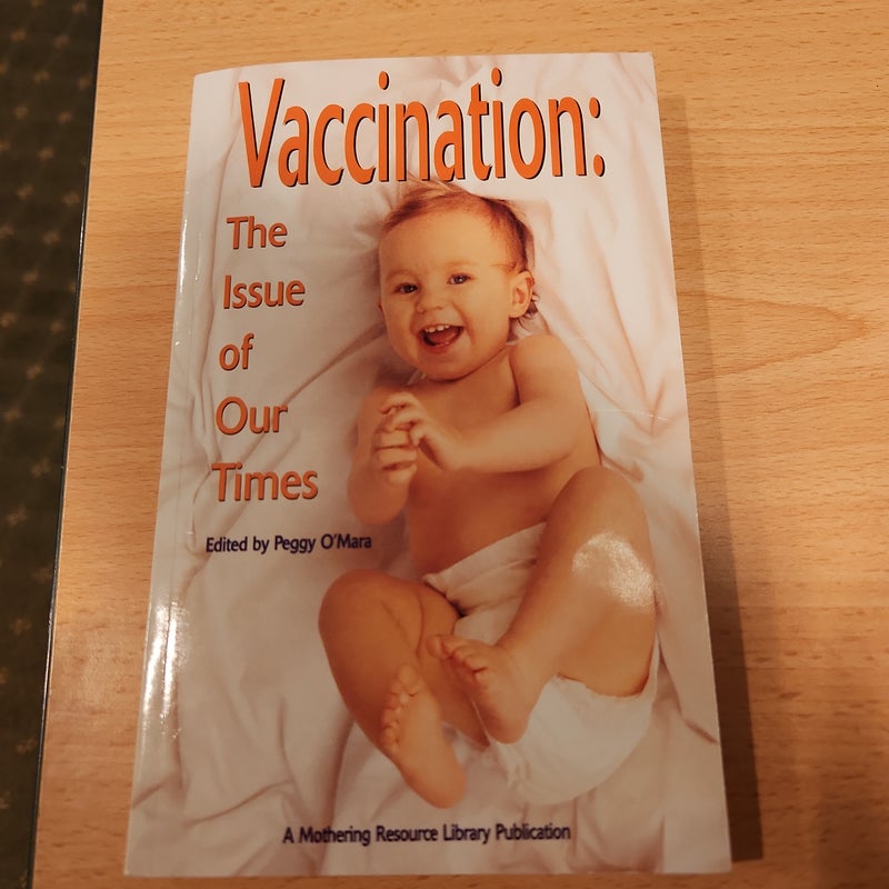 Vaccination! The Issues of Our Times