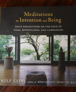 Meditations on Intention and Being