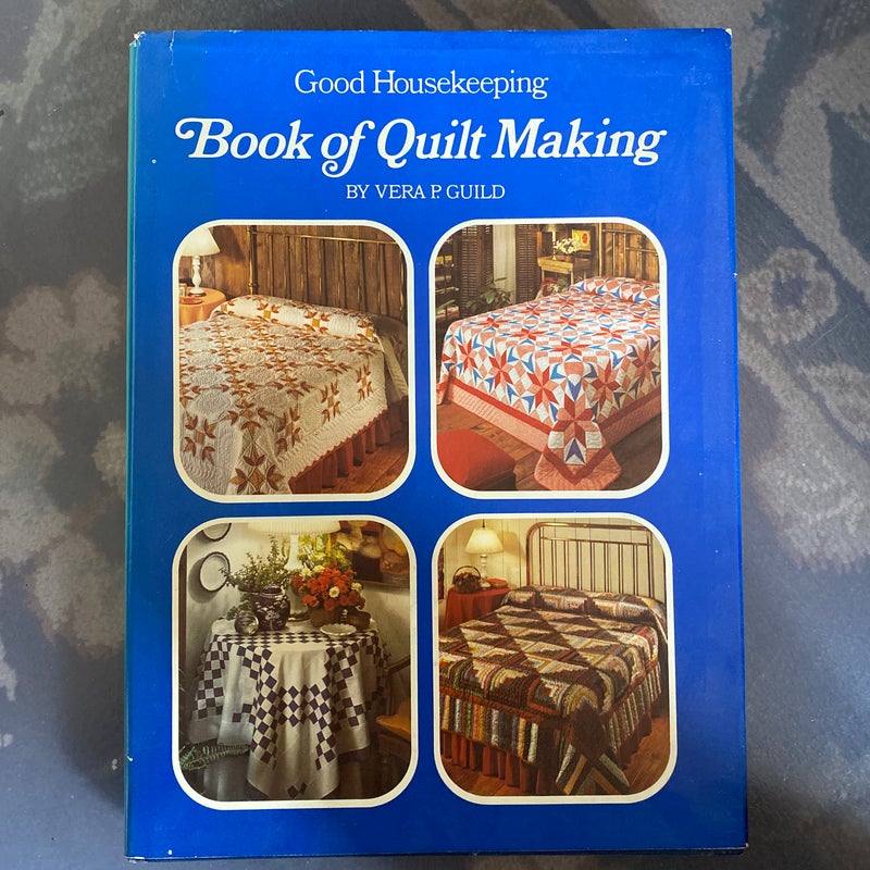 Good Housekeeping Book of Quilt Making