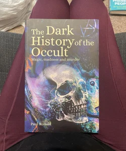 The Dark History of the Occult