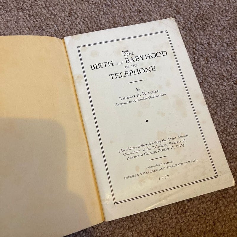 The Birth and Babyhood of the Telephone