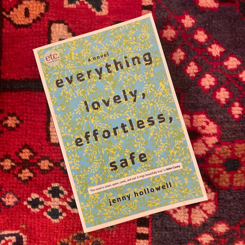 Everything Lovely, Effortless, Safe