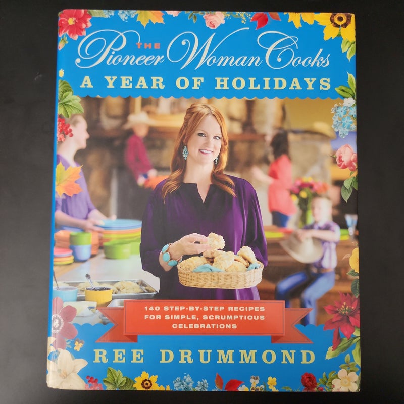 The Pioneer Woman Cooks--A Year of Holidays