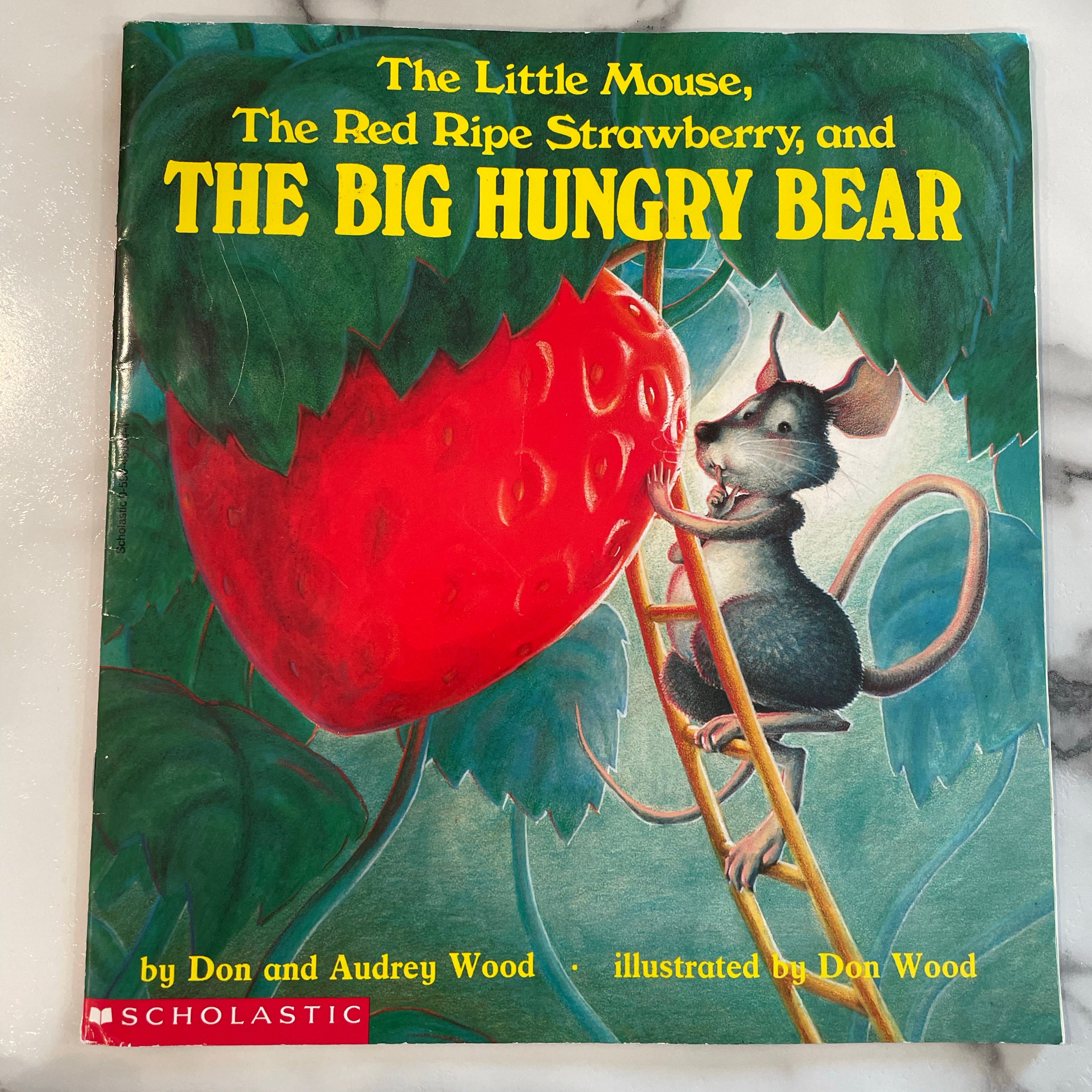 The Little Mouse, the Red Ripe Strawberry and the Big Hungry Bear