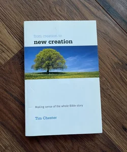 From Creation to New Creation