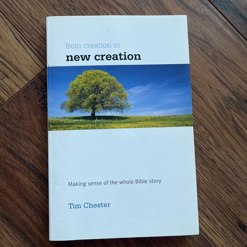 From Creation to New Creation