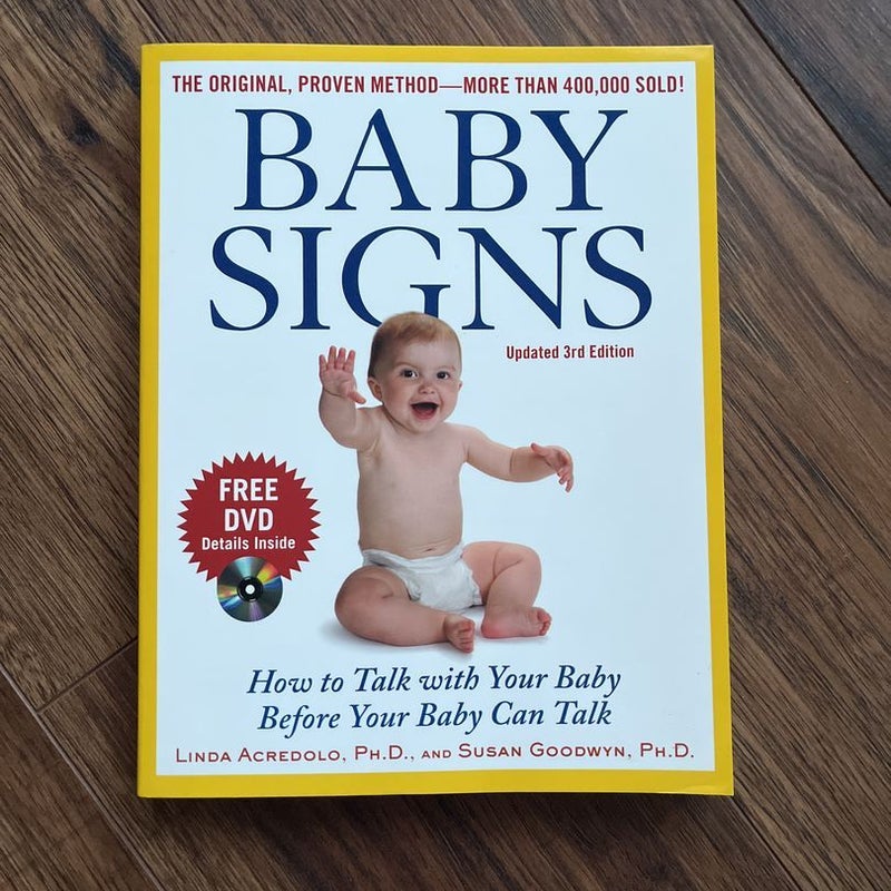 Baby Signs: How to Talk with Your Baby Before Your Baby Can Talk, Third Edition