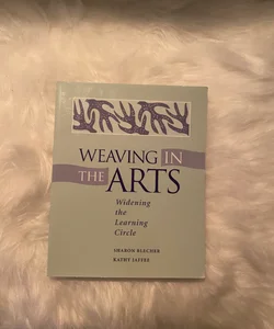 Weaving in the Arts