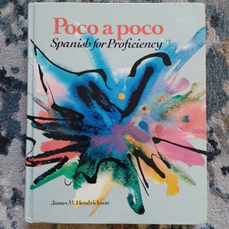 Poco a poco Spanish for Proficiency 