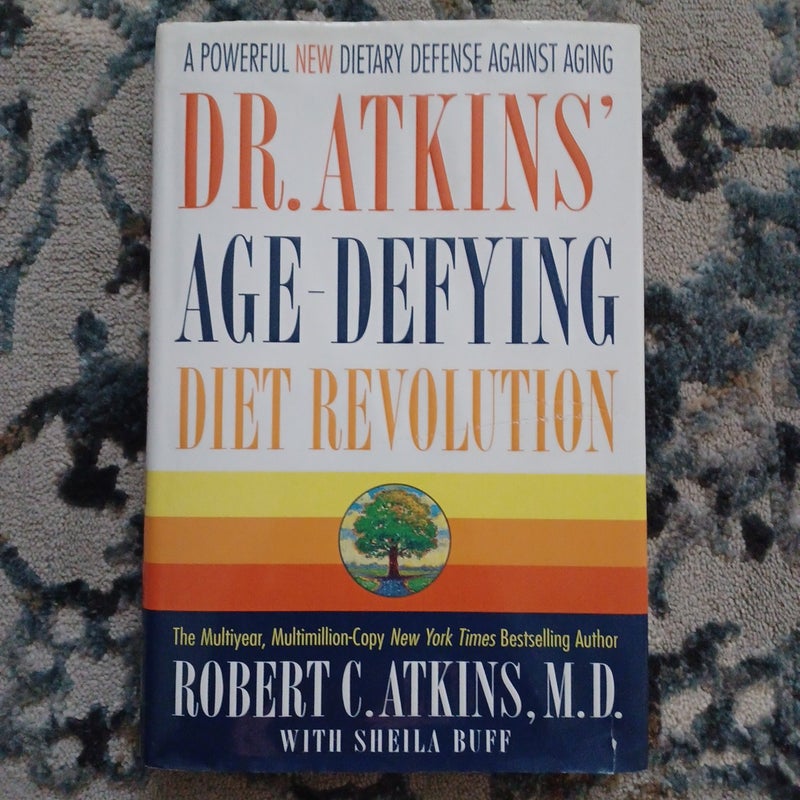 Dr. Atkins' Age-Defying Diet Revolution