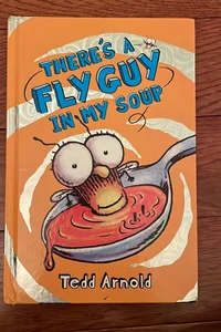 There's a Fly Guy in My Soup