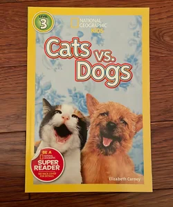 National Geographic Readers: Cats vs. Dogs