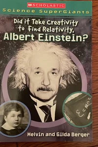 Did It Take Creativity to Find Relativity, Albert Einstein?