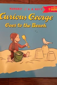 Curious George Goes to the Beach with Downloadable Audio