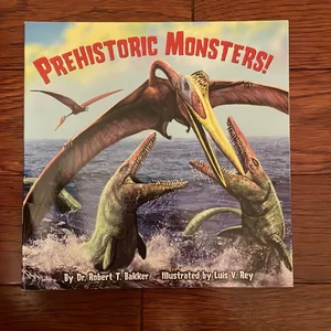 Prehistoric Monsters!