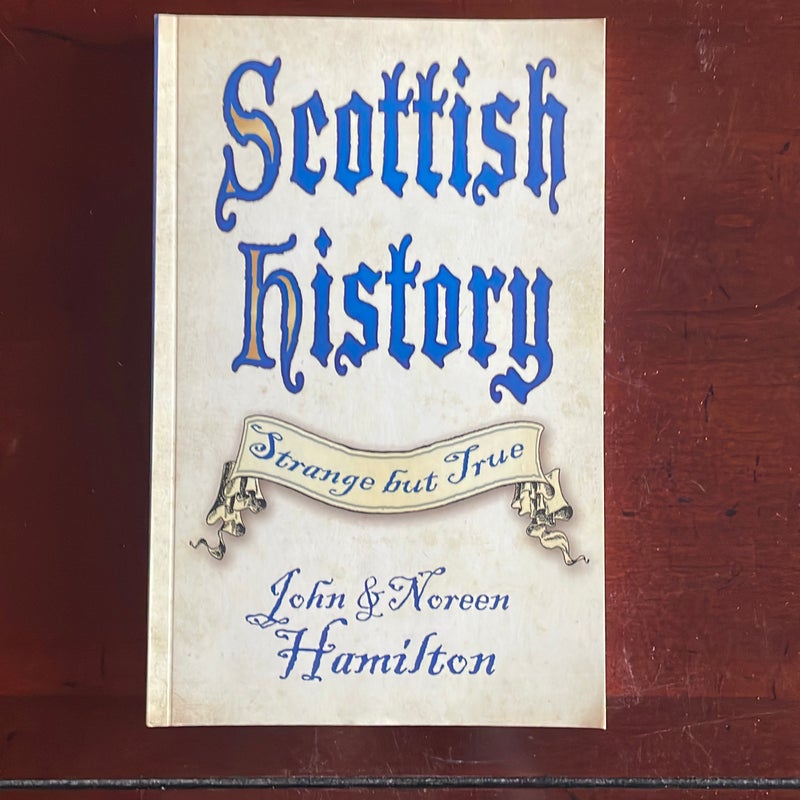 Scottish History - Strange but True