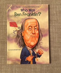 Who Was Ben Franklin?: Brindell Fradin, Dennis, Who HQ, O'Brien, John:  9780448424958: Books 