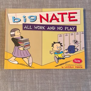 Big Nate All Work and No Play