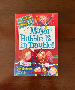 Mayor Hubble is in Trouble