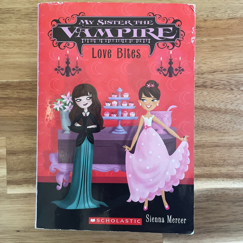 My Sister the Vampire Love Bites