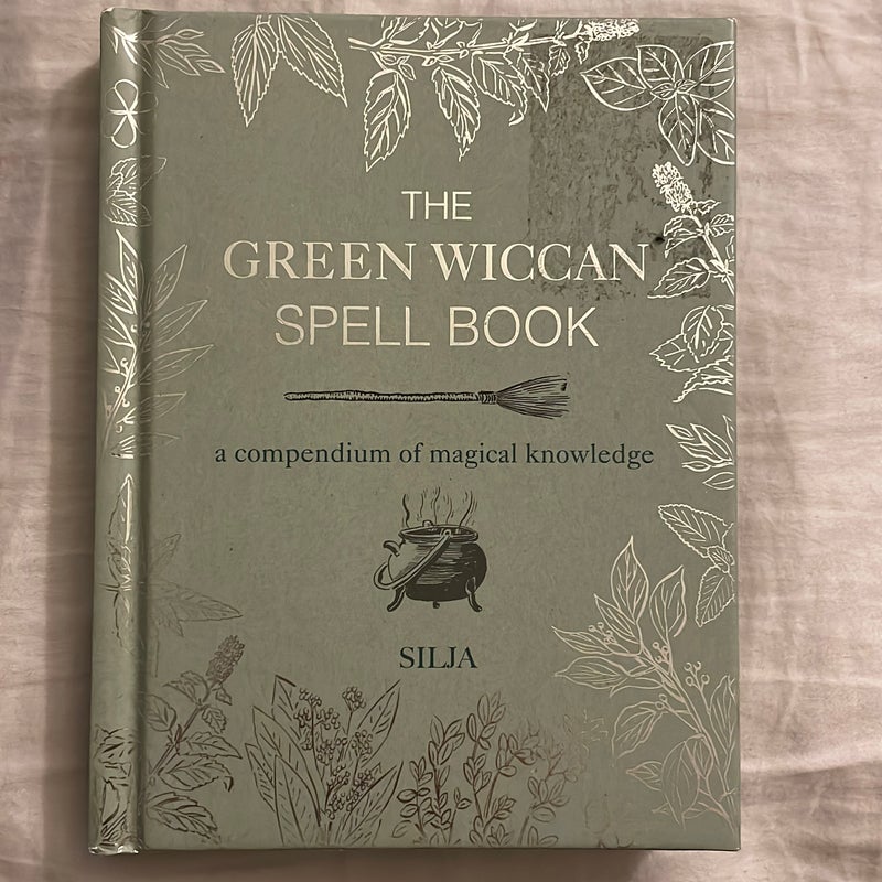 The Green Wiccan Spell Book